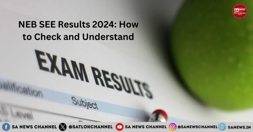 NEB SEE Results 2024 How to Check and Understand_11zon