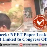 NEET Paper Leak Scandal Fact Check NEET Paper Leak Arrests not Linked to Congress