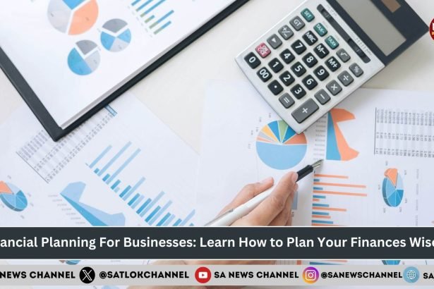 Financial Planning For Businesses Learn How to Plan Your Finances Wisely