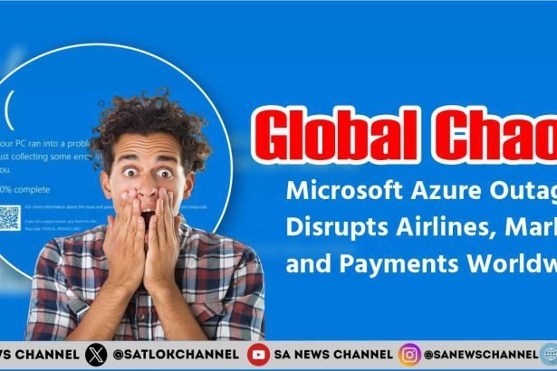 Microsoft Outage Disrupts Airlines, Markets, and Payments Worldwide